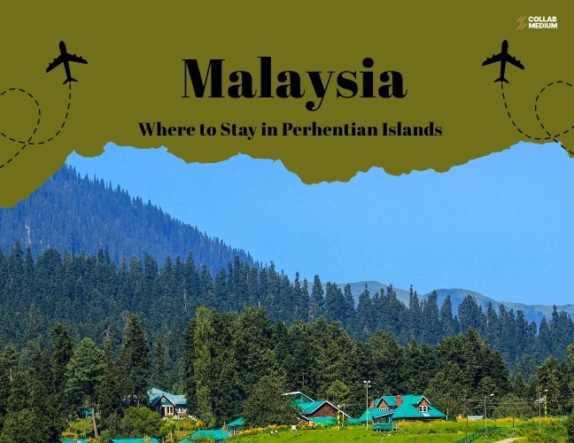 Where to Stay in Perhentian Islands