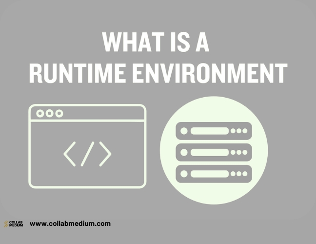 What Is a Runtime Environment
