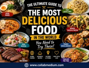 The Ultimate Guide to Most Delicious Food Ever
