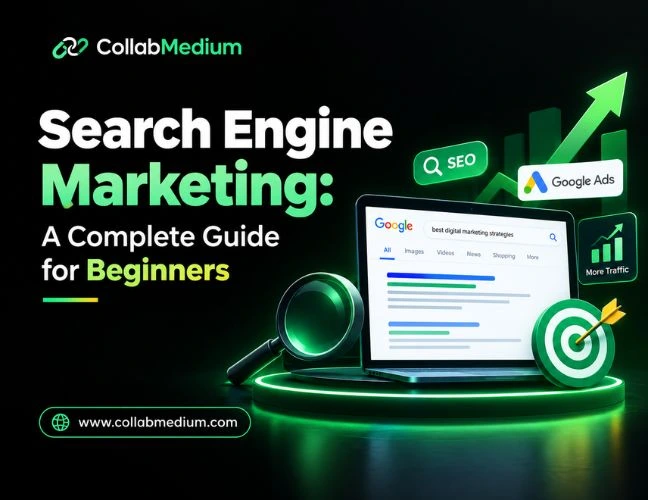 Search Engine Marketing: A Complete Guide for Beginners